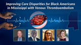 Improving Care Disparities for Black Americans in Mississippi with Venous Thromboembolism: The Role of Care Transitions in Critical Access Hospitals